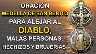 ORACIÓN MEDALLA DE SAN BENITO PARA ALEJAR AL DIABLO, MALAS PERSONAS, HECHIZOS Y BRUJERIAS