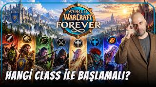 World of Warcraft Forever'a hangi class ile başlayalım?