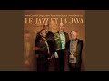Le Jazz et la Java