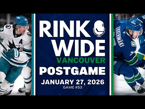 RINK WIDE POST-GAME: Vancouver Canucks vs San Jose Sharks | Game #53 - Jan. 27, 2025