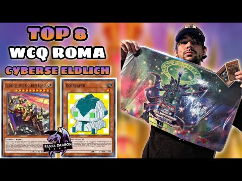 TOP 8 WCQ ROMA CYBERSE ELDLICH REPORT + DECK PROFILE!! - Marco Toniolo - [Yu-Gi-Oh! ITA]