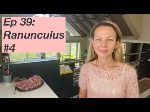 Ep 39: Ranunculus #4, Skimmer Socks, new Sophie Scarf by Petite Knit - Mostly Knitting Podcast
