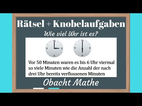 , title : 'Rätsel: Wie viel Uhr ist es | Rätsel & Knobelaufgaben mit Lösung | ObachtMathe'