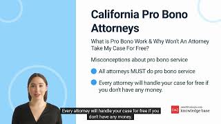 California Pro Bono Attorneys, Why Won’t An Attorney Take My Case For Free?
