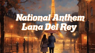 National Anthem - Lana Del Rey (Lyrics)🧡