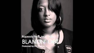 Rhapsody Ft. Mac Miller - Blankin Out