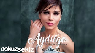 Aydilge - Kendi Yoluma Gidiyorum (Albüm Tanıtım)