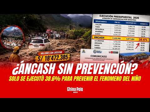 ¿Y LA PREVENCIÓN? Áncash solo ejecutó 38.6% del presupuesto ante El Niño