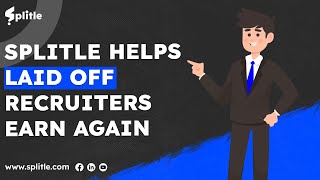 How Laid off Recruiters Can Make Money Online | How Splitle Helps Laid Off Recruiters Earn Again