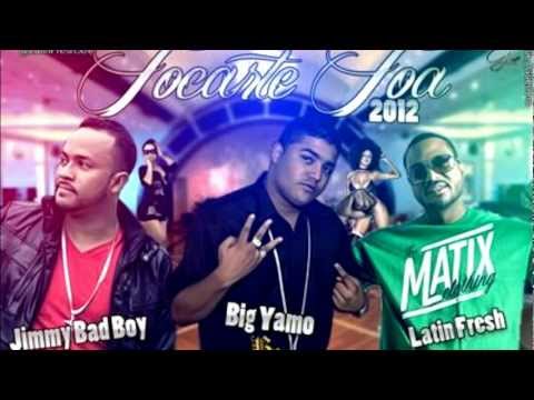 Tocarte Toa 2012 (Oficial Remix) Big Yamo Feat. Jimmy Bad Boy & Latin Fresh ☆☆☆☆☆