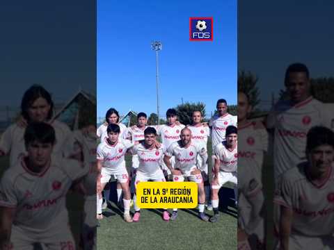 HURACAN DE LAUTARO, “EL GLOBO” 🎈 QUE BRILLA EN LA ARAUCANIA #amateurenfds🎥#puq #anfa #futbol