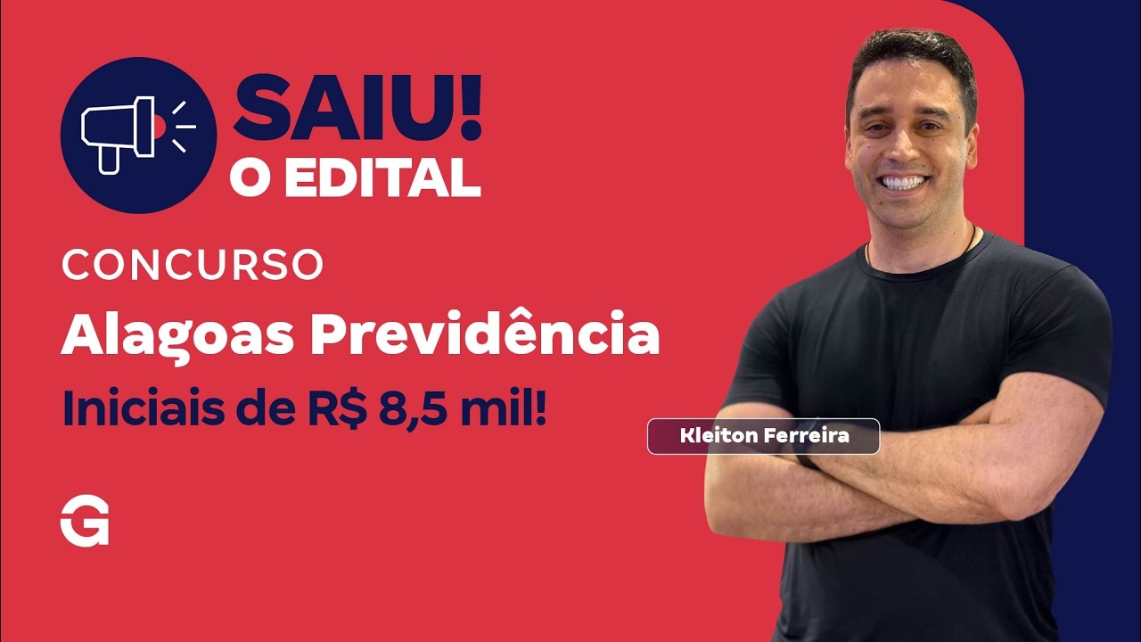 Edital Alagoas Previdência SAIU! Iniciais de R$ 8,5 mil!
