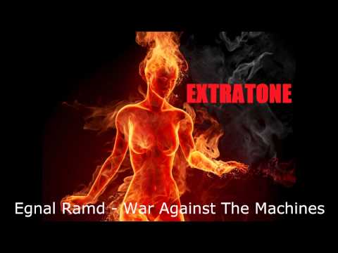 [Extratone] Egnal Ramd - War Against The Machines