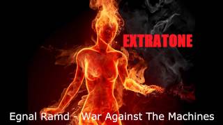 [Extratone] Egnal Ramd - War Against The Machines