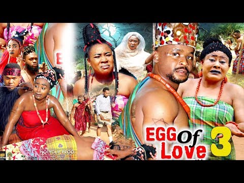 EGG OF LOVE SEASON 3 - NEW MOVIE|2020 LATEST NIGERIAN NOLLYWOOD MOVIE