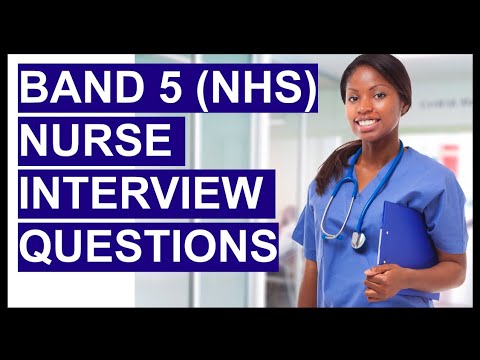 BAND 5 NURSE (NHS) INTERVIEW QUESTIONS & ANSWERS!