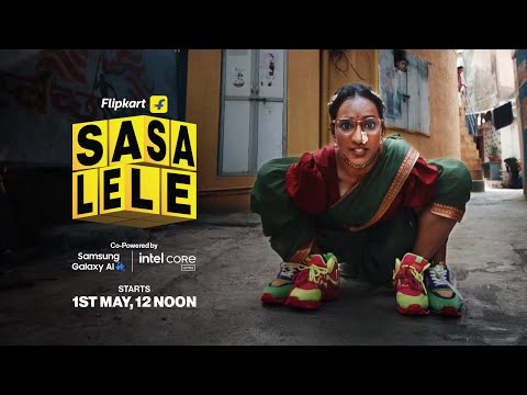 Flipkart SASA LELE | Starts 1st May, 12 noon. 12 Hours Early Access for Plus Members