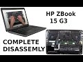 HP ZBOOK 15 G3 Take Apart Complete Disassembly How to disassemble