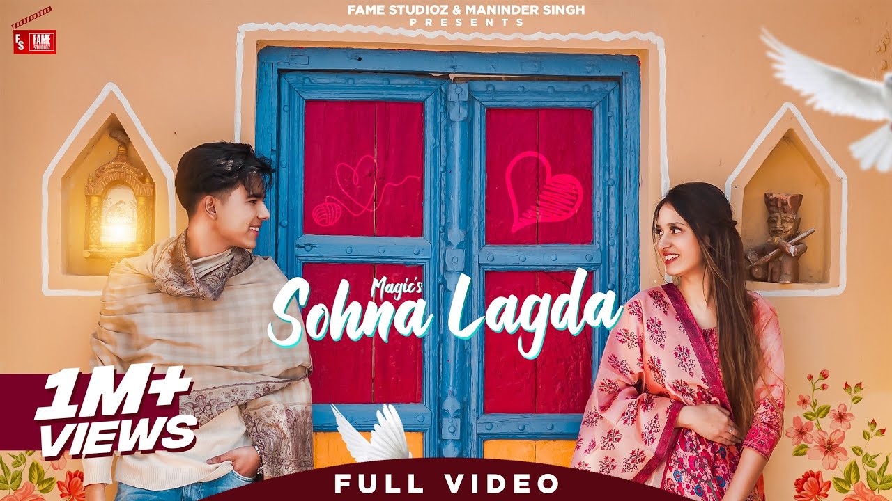 Sohna Lagda Lyrics | Fame Studioz | Magic
