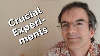 Crucial Experiments