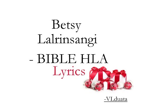 Betsy Lalrinsangi - BIBLE HLA ( LYRICS )