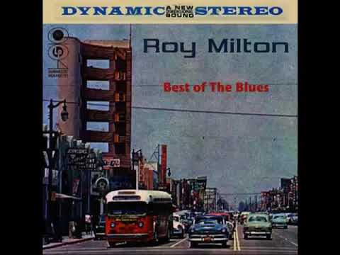 Roy Milton & his Solid Senders 👉🏽 Best of The Blues (Full Album)