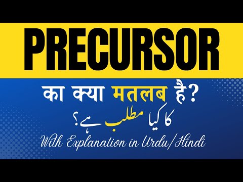 Precursor Meaning in Hindi |Precursor Ka Kya Matlab Hota Hai' Hindi/Urdu Explanation Included