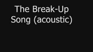 The Break-Up Song