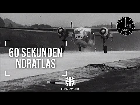 60 Sekunden Classix: Nord Noratlas I Bundeswehr