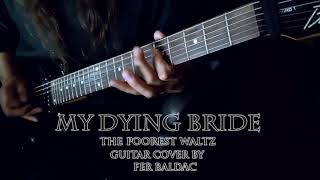 My Dying Bride - "The Poorest Waltz" Guitar Cover by Fer Baldac
