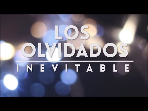 Los Olvidados - Inevitable (video oficial)