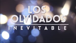 Los Olvidados - Inevitable (video oficial)