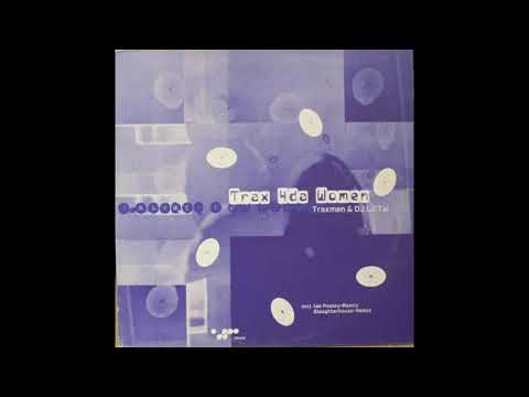 Traxmen & DJ Lil' Tal – Trax 4da Women (Ian Pooley Remix) (1995)