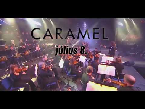 Caramel Koncert 2017 - Tokaj Fesztiválkatlan - Július 8. 20:30