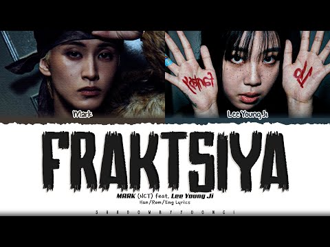 MARK 'Fraktsiya (feat. Lee Young Ji)' Lyrics (마크 프락치 가사) [Color Coded Han_Rom_Eng] | ShadowByYoongi