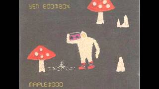 Maplewood - Yeti Boombox (2009) - FULL ALBUM