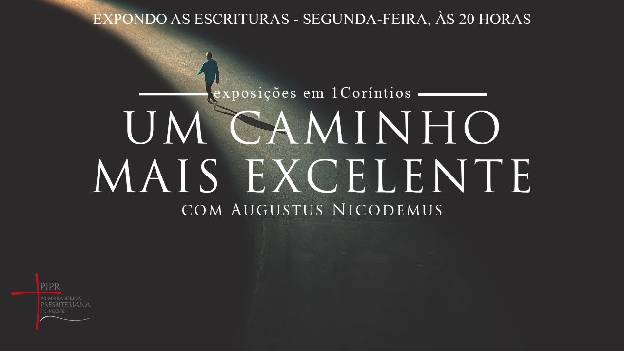 Expondo as Escrituras | Rev. Augustus Nicodemus | 1 Co 5: 6-13 | Princípios para tratar com o pecado