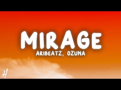 AriBeatz, Ozuna, Sfera Ebbasta, GIMS - MIRAGE (Lyrics)