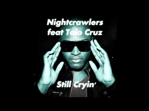 Nightcrawlers feat. Taio Cruz - Still Cryin (Cahill Extended Mix)