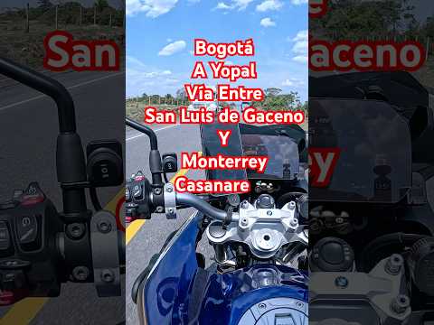 Bogotá a Yopal vía entre San Luis de Gaceno Y Monterrey Casanare #moto #motovlog #colombia #viajes