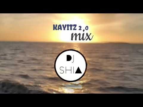 𝘿𝙅 𝙎𝙃𝙄𝘼 - 𝙆𝘼𝙔𝙞𝙏𝙕 ² 𝙈𝙞𝙓 🌅 דיגיי שיעה - קיץ מיקס ☆FREE DOWNLOAD☆