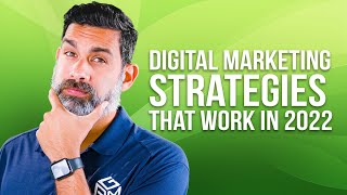 Digital Marketing Strategies That Work In 2022
