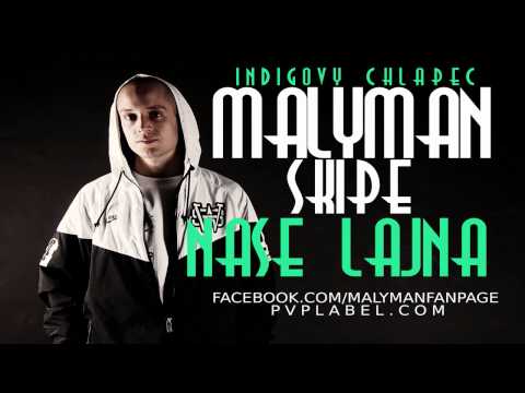 MALYMAN feat SKIPE - Naše Lajna (Prod. Ziki)