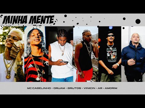 MC CABELINHO - MINHA MENTE feat. Oruam, Brutos, Vinicin, A.R, Amorim (PRÉVIA)