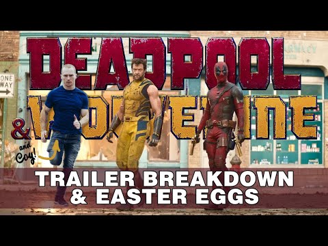 Deadpool and Wolverine FULL BREAKDOWN! Easter Eggs and Details you may have missed!
