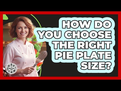 How Do You Choose the Right Pie Plate Size?