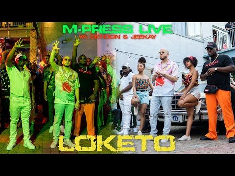 M-Press Live - LOKETO feat. Ya Cetidon & Jeekay (Clip Officiel)