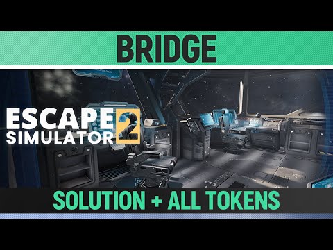 Escape Simulator 2 - Bridge - All Puzzle Solutions, All Tokens & Darkest Puzzle