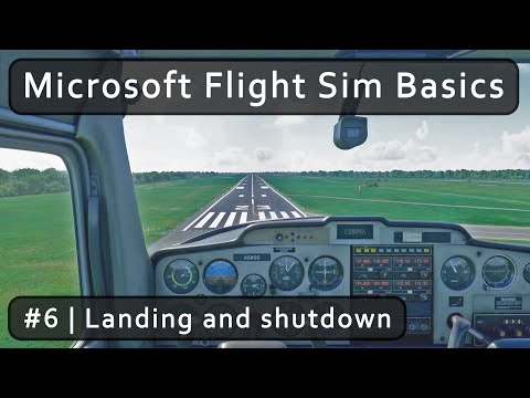Tutorial part #6. Landing and shutdown ✈ Microsoft Flight Sim basics