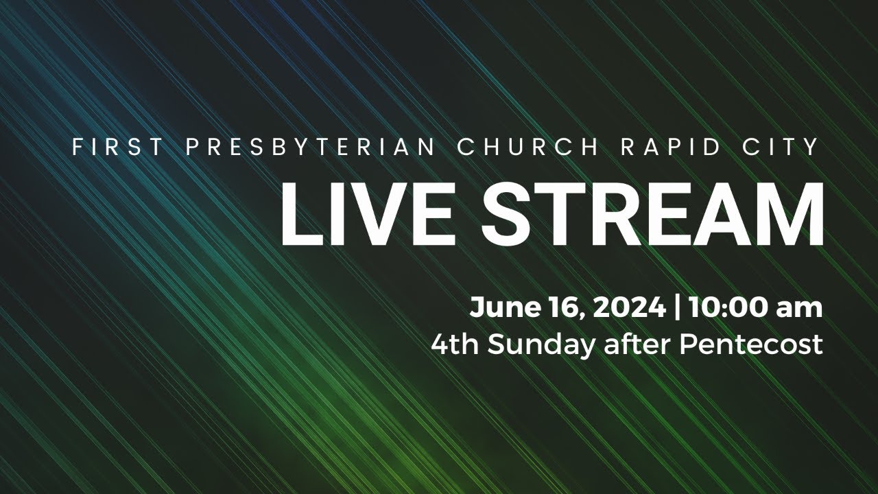 June 16, 2024 | 10:00 am | 4th Sunday after Pentecost
